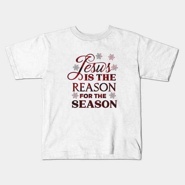 Jesus is the reason for the Season Kids T-Shirt by hippyhappy